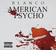 Blanco, American Psycho (CD)