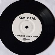 Kim Deal, Walking With A Killer / Dirty Hessians (7")