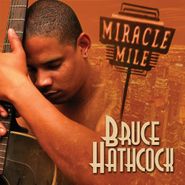 Bruce Hathcock, Miracle Mile (CD)