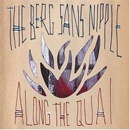 The Berg Sans Nipple, Along The Quai (LP)