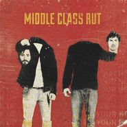 Middle Class Rut, Pick Up Your Head (LP)