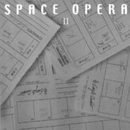 Space Opera, Space Opera II (CD)