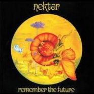 Nektar, Remember The Future [Bonus Disc] (CD)