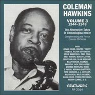 Coleman Hawkins, Vol. 3-1944-49 Alternative Tak (CD)
