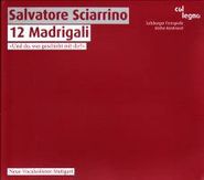 Salvatore Sciarrino, Sciarrino: 12 Madrigali (CD)