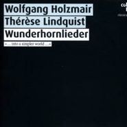 Wolfgang Holzmair, Wunderhornlieder (CD)