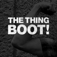 The Thing , Boot! (LP)