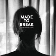 Made To Break, Cherchez La Femme (LP)