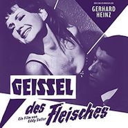 Gerhard Heinz, Geissel Des Fleisches [OST] (LP)