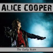 Alice Cooper, The Early Years: Live (CD)