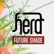 The Herd, Future Shade (CD)