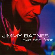 Jimmy Barnes, Love & Fear (LP)