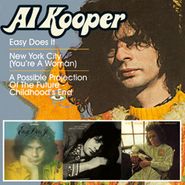 Al Kooper, Easy Does It / New York City (You're A Woman) / A Possible Projection Of The Future - Childhood's End (CD)