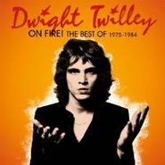 Dwight Twilley, On Fire!: The Best Of Dwight Twilley 1975-'84 (CD)