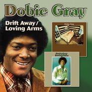 Dobie Gray, Drift Away / Loving Arms (CD)