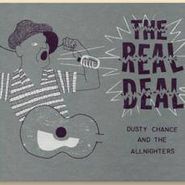 Dusty Chance & The Allnighters, Real Deal (CD)