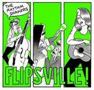 The Rhythm Shakers, Flipsville (CD)