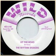 The Rhythm Shakers, Hit The Road (7")