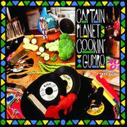 Captain Planet, Cookin' Gumbo (CD)