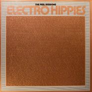 Electro Hippies, The Peel Sessions [Import] (12")