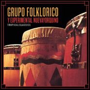 Grupo Folklorico y Experimental Nuevayorquino, Tropical Classics (CD)
