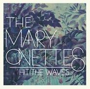 The Mary Onettes, Hit The Waves (LP)