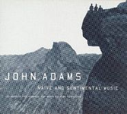 John Adams, Adams: Naive and Sentimental Music (CD)
