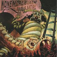 None More Black, This Is Satire (CD)