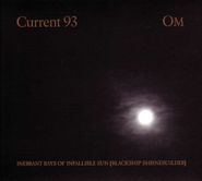 Current 93, Inerrant Rays Of Infallible Sun (Blackship Shrinebuilder) [UK Version] (CD)