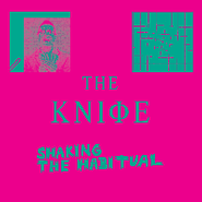 The Knife, Shaking The Habitual [Deluxe Edition] (CD)