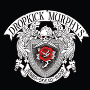 Dropkick Murphys, Signed and Sealed In Blood (CD)