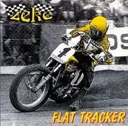 Zeke, Flat Tracker (CD)