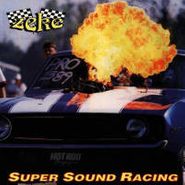 Zeke, Super Sound Racing (CD)