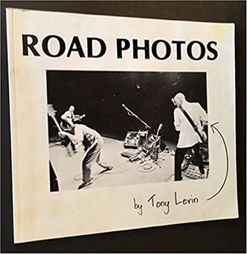 Road Photos - Tony Levin (Book)