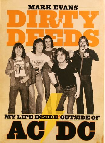 AC/DC / Mark Evans - Dirty Deeds: My Life Inside/Outside of AC/DC (Book)