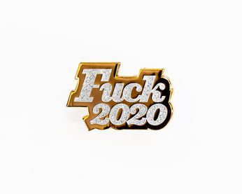 Fuck 2020 (Enamel Pin)
