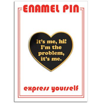 Taylor Swift - I'm the problem..(Enamel Pin)