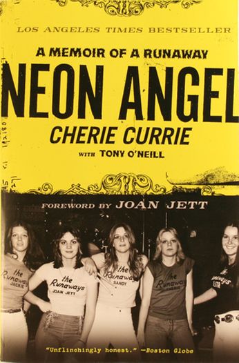 CherieCurrie / Tony O'Neill - Neon Angel: A Memoir of a Runaway (Book)