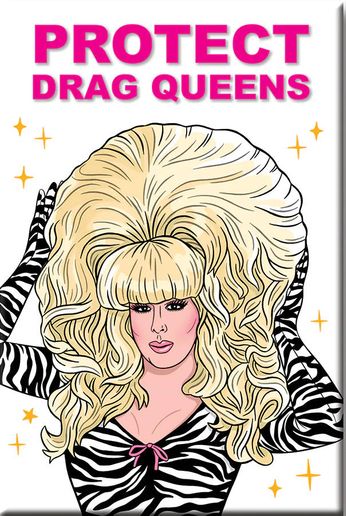 Protect Drag Queens (Magnet)