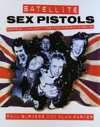 Sex Pistols / Paul Burgess - Satellite Sex Pistols (Book)