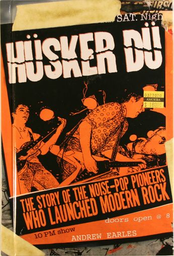 Husker Du / Andrew Earles - Husker Du: The Story of the Noise-Pop Pioneers Who Launched Modern Rock (Book)
