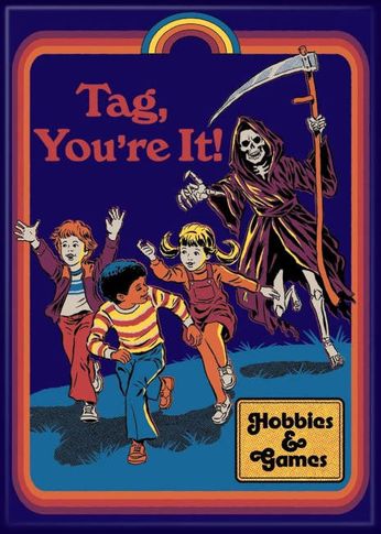 Hobbies & Games: Tag, You're It! (Magnet)