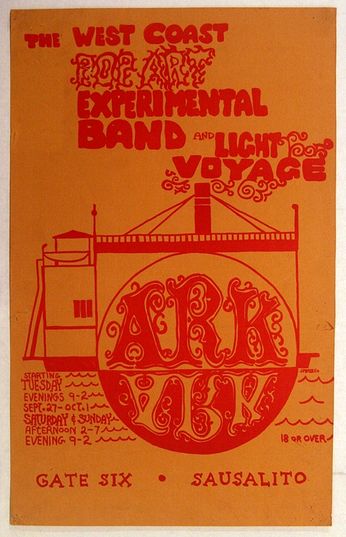 The West Coast Experimental Band & Light Voyage - The Ark Gate Six Sausalito - September 27 - October 2, 1966 (Poster)