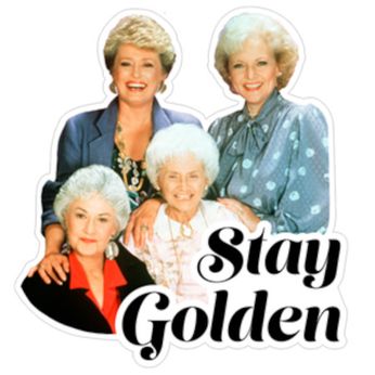 Golden Girls - Stay Golden (Sticker)