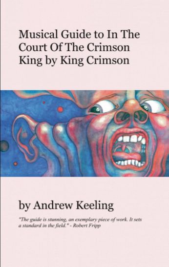 Musical Guide to In the Court of the Crimson King by King Crimson-Andrew Keeling (Book)