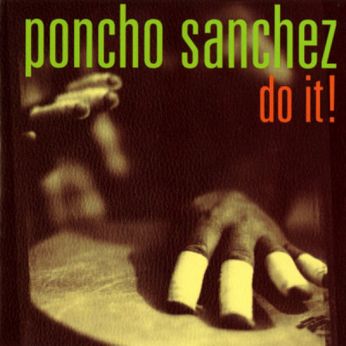Poncho Sanchez - Do It (Poster)