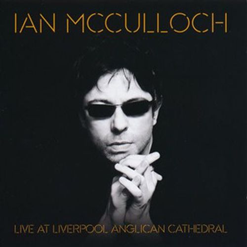 Ian McCulloch Live At Liverpool Anglican Cathedral (CD) Amoeba Music