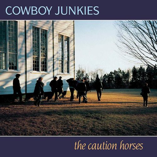 Cowboy Junkies The Caution Horses Vinyl Lp Amoeba Music