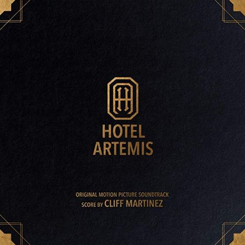 Album Art for Hotel Artemis OST by Cliff Martinez