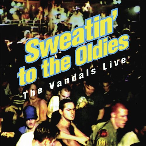 The Vandals Sweatin To The Oldies The Vandals Live Record Store Day Vinyl Lp Amoeba Music